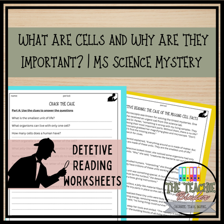Detective Reading: What Are Cells and Why Are They Important? MS Science mystery