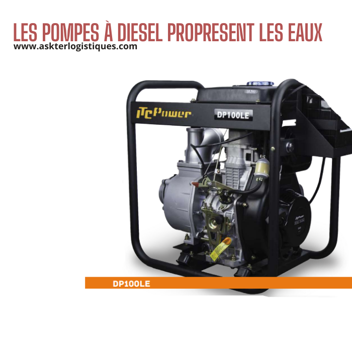 LES POMPES À DIESEL PROPRESENT LES EAUX