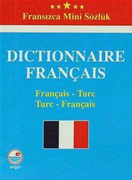 Dictionnaire Français - Fransızca Mini Sözlük