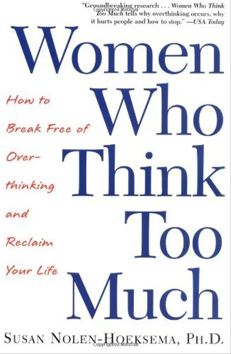 Women Who Think Too Much
