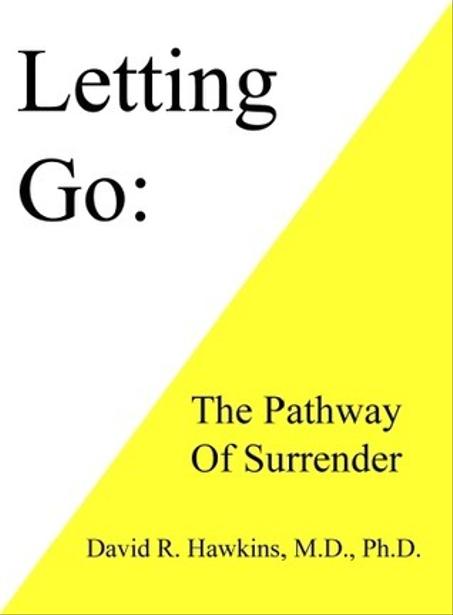 Letting Go: The Pathway To Surrender