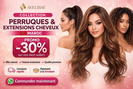Perruques & Extensions cheveux Maroc – Promo -30% | Ayelisse