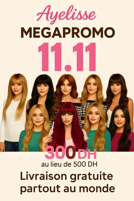 Ayelisse 11.11 – أجمل باروكات لأحلى ملكة 👑 | BlackFriday jusqu’à -50% 🔥 Offre à ne pas rater, profitez vite ! 💕