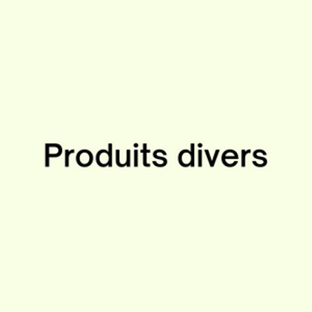 Produits divers