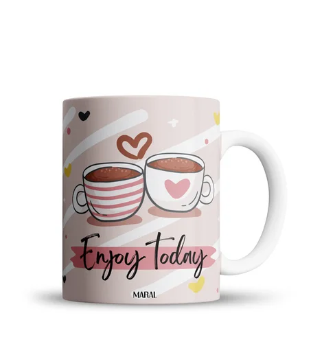 Enjoy to day Mug