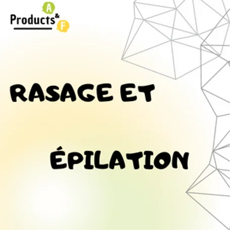 Rasage et épilation