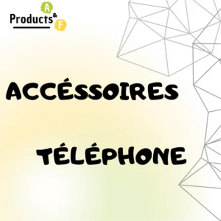 ACCÉSSOIRES TÉLÉPHONE