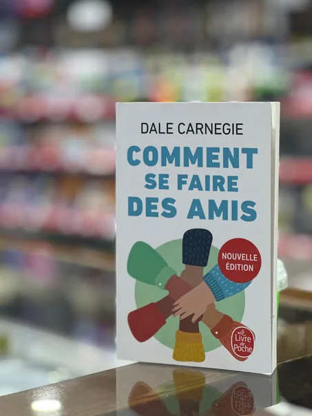 DALE CARNEGIE-Comment se faire des amis
