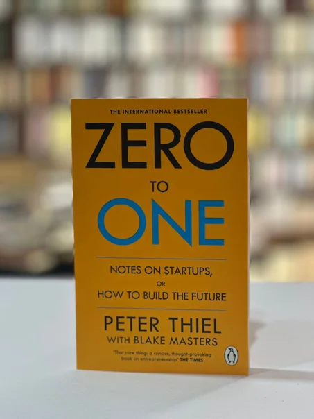 Zero to one - Peter Thiel