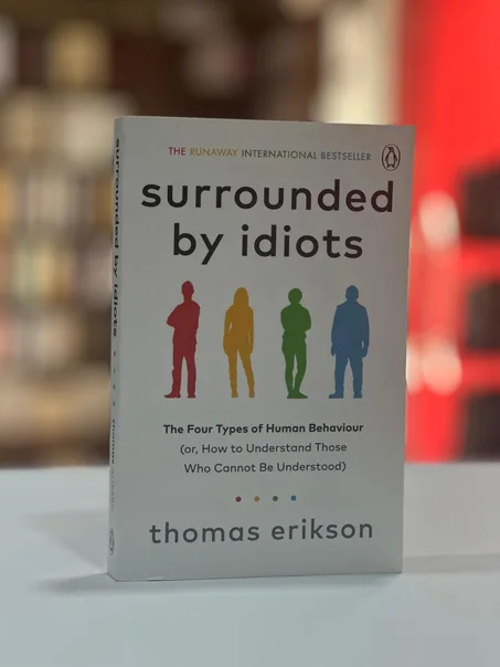 Surrounded by idiotes - Thomas Erikson