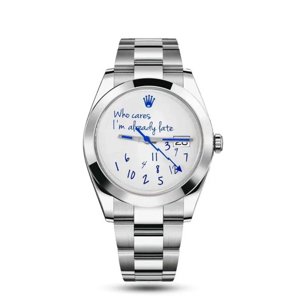 Rolex Datejust 41 , Who cares I‘m already late Dial