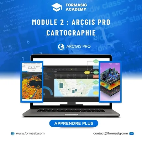 ArcGIS Pro / Module 2 : Cartographie