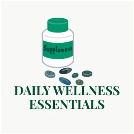 Daily Wellness Essentials