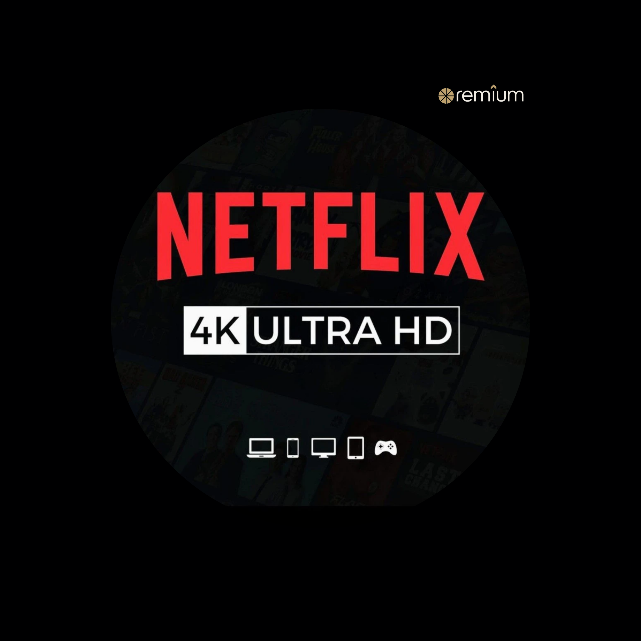 Netflix Premium 4K – Monthly Subscription