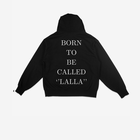 BORN TO BE CALLED LALLA HOODIE