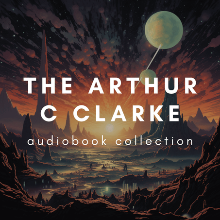 Cosmic Frontiers: The Arthur C. Clarke Audiobook Odyssey