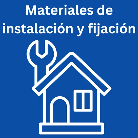 Materiales de instalación y fijación