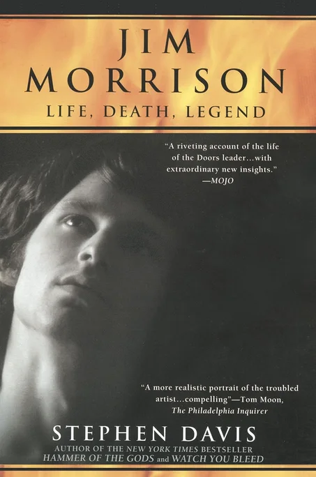 Jim Morrison: LIfe, Death, Legend by Stephen Davis