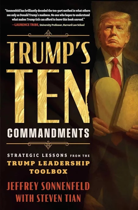 Trump's Ten Commandments by Jeffrey Sonnenfeld