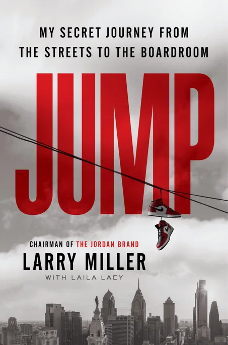 Jump: My Secret Journey from the Streets to the Boardroom by Larry Miller