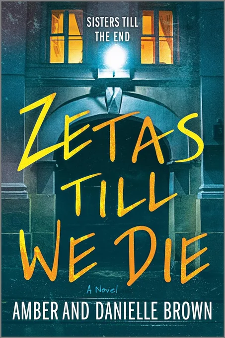 Zetas Till We Die by Amber and Danielle Brown