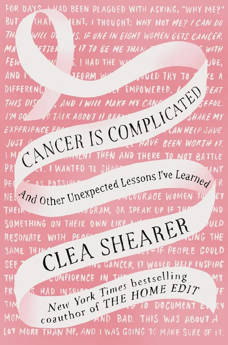 Cancer Is Complicated by Clea Shearer