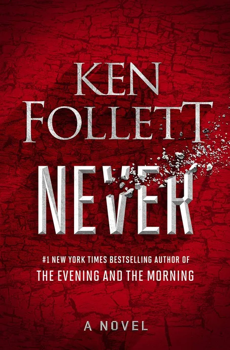 Never: A Novel by Ken Follett