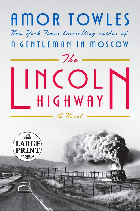 The Lincoln Highway: A Novel By Amor Towles