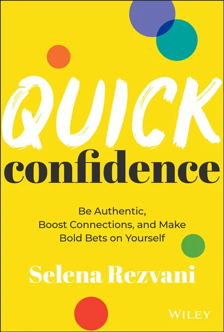 Quick Confidence by Selena Rezvani