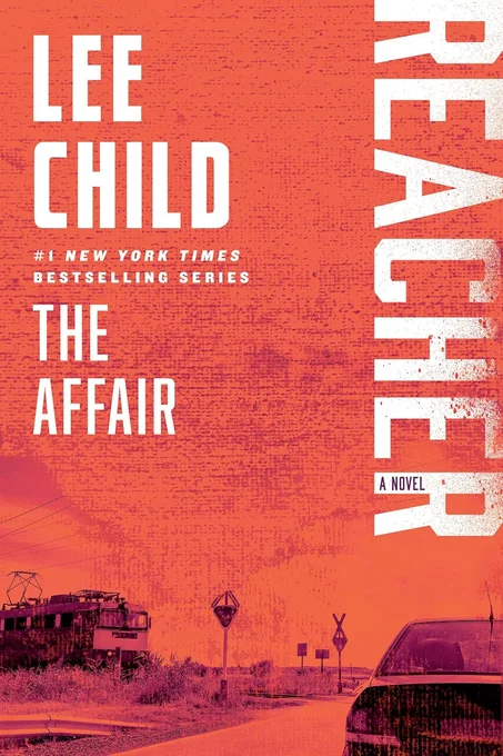 The Affair: A Jack Reacher Novel by Lee Child