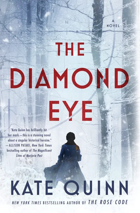 The Diamond Eye: A Novel by Kate Quinn