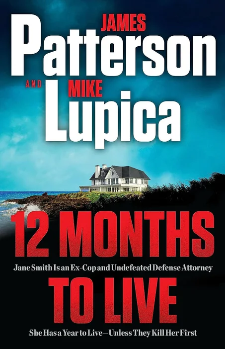 12 Months to Live by James Patterson