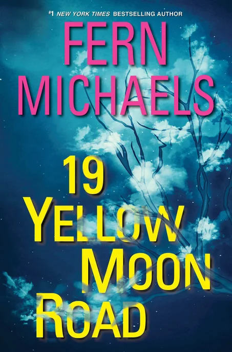 19 Yellow Moon Road: An Action-Packed Novel of Suspense by Fern Michaels