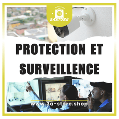 PROTECTION ET SURVEILLENCE