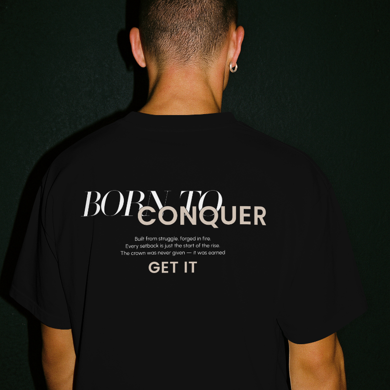 T-shirt Oversize ||| Born To Conquer S