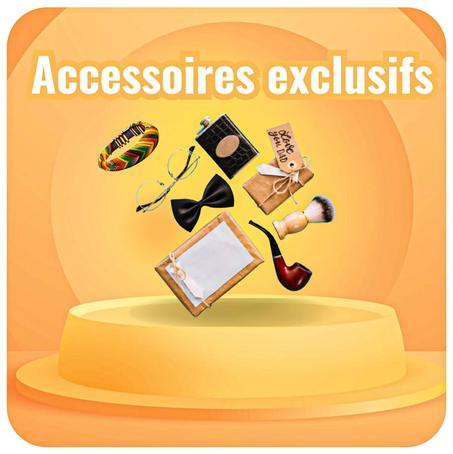 Accessoires exclusifs