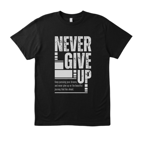 NEVER GIVE UP