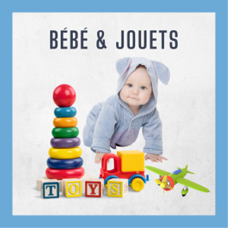 Bébé & Jouets
