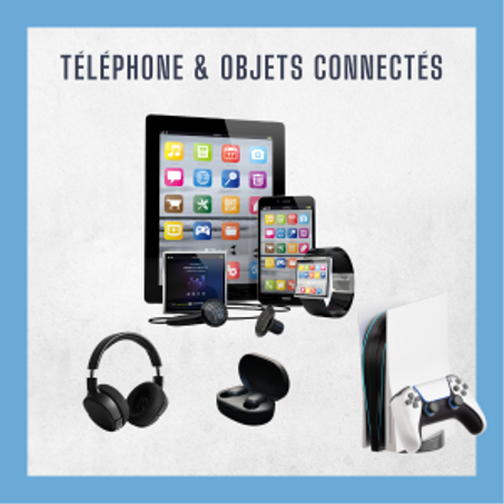 Téléphone & Objets connectés