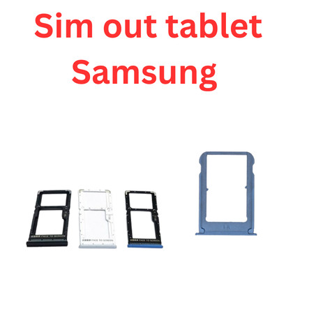 Sim out tablet Samsung