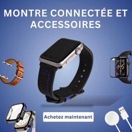 Montre connectée et accessoires