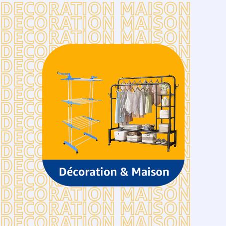 Décoration & Maison