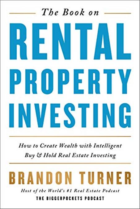 The Book on Rental Property Investing: How to Create Wealth with Intelligent Buy and Hold Real Estate Investing (BiggerPockets Rental Kit 2)