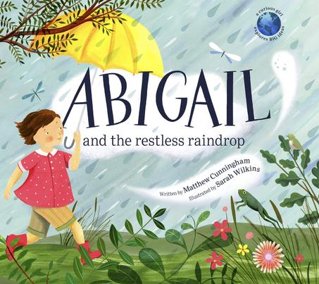 ABIGAIL and the restless raindrop