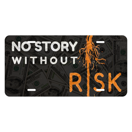 Plaque No Story Without Risk