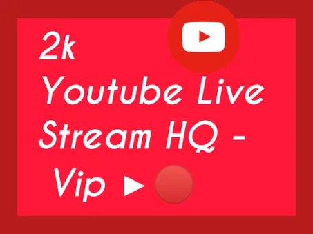 2k  Youtube Live  Stream HQ Views -  Vip ▶️🔴
