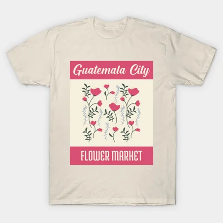 Flower Market Guatemala City T-Shirt