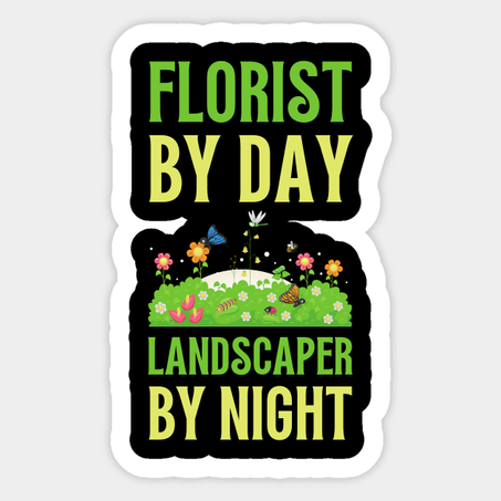 A Florist and a Landscaper Sticker