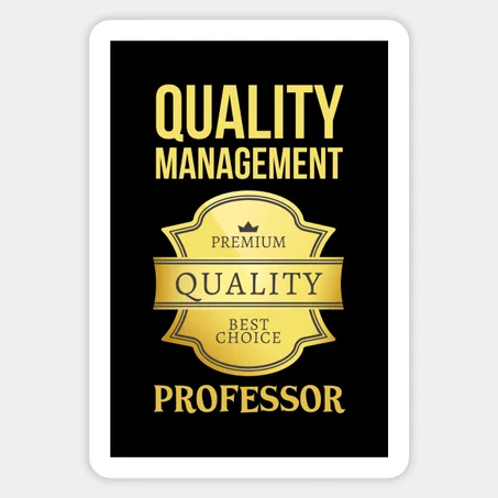 Quality Management Professor Sticker