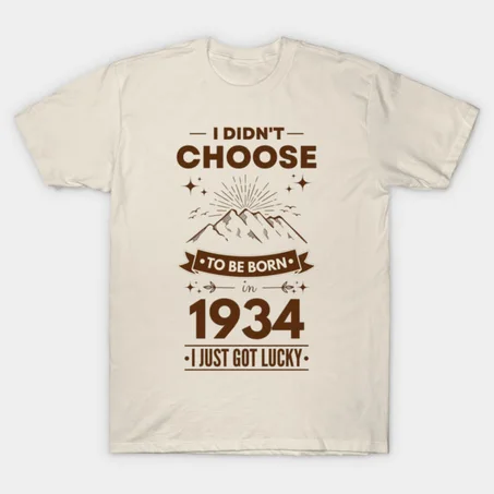 Lucky to be born in 1934 T-Shirt
